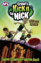 Crawf s Kick it to Nick: Bugs From Beyond