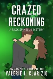 Crazed Reckoning, A Nick Spinelli Mystery