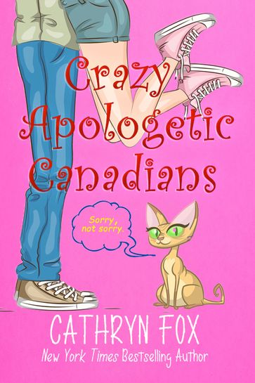 Crazy Apologetic Canadians - Cathryn Fox