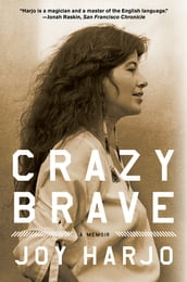 Crazy Brave: A Memoir