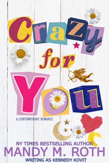 Crazy For You - Kennedy Kovit - Mandy M. Roth