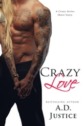 Crazy Love: A Crazy Series Short Story