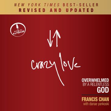 Crazy Love, Revised and Updated - Francis Chan