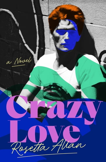 Crazy Love - Rosetta Allan