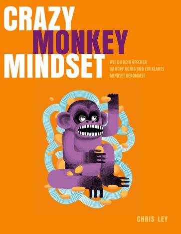 Crazy Monkey Mindset - Chris Ley