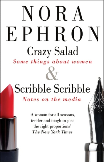 Crazy Salad & Scribble Scribble (An Omnibus) - Nora Ephron