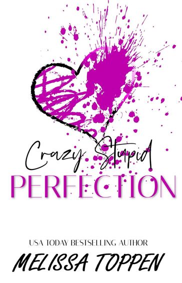 Crazy Stupid Perfection - Melissa Toppen