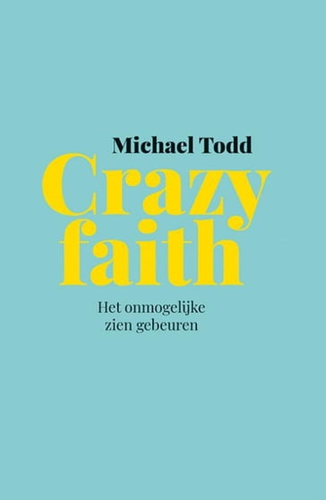 Crazy faith - Michael Todd