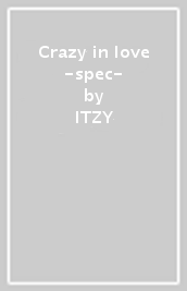 Crazy in love -spec-