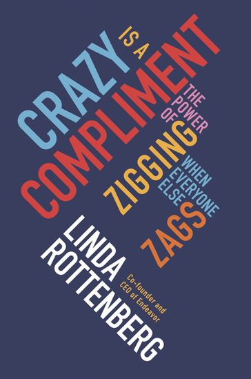 Crazy is a Compliment - Linda Rottenberg