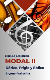 Círculo Armónico Modal 2: Dórico, Frigio y Eólico