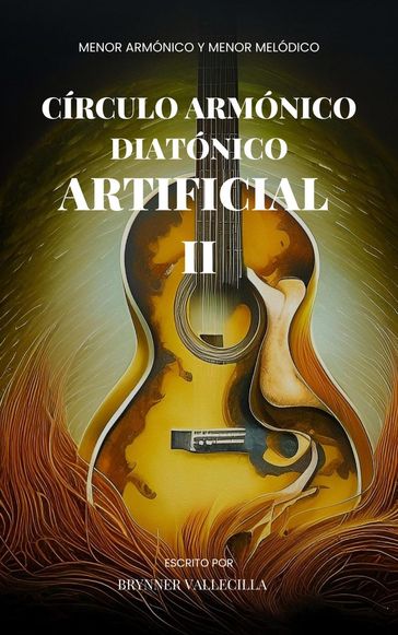 Círculo armónico diatónico artificial 2: Menor armónico y menor melódico - Brynner Vallecilla