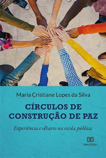 Círculos de Construção de Paz - Maria Cristiane Lopes da Silva