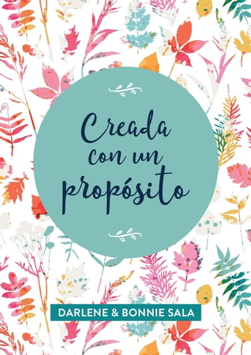 Creada con un propósito - Bonnie Sala - Darlene Sala