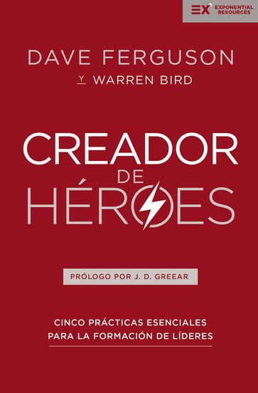 Creador de héroes - Dave Ferguson - Warren Bird