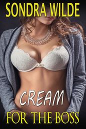 Cream for the Boss