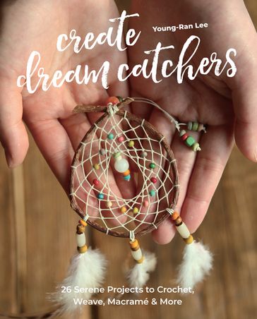 Create Dream Catchers - Young-Ran Lee