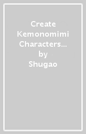 Create Kemonomimi Characters for Cosplay, Anime & Manga