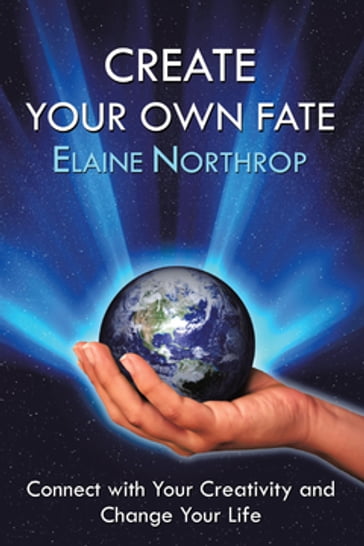 Create Your Own Fate - Elaine Northrop