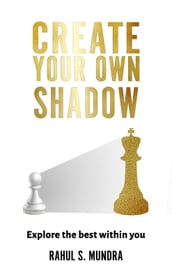 Create Your Own Shadow