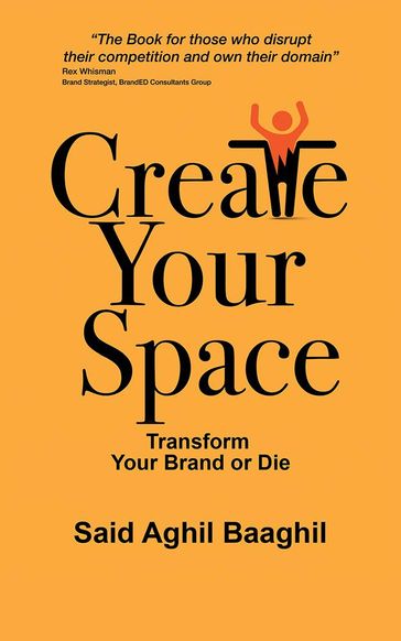 Create Your Space - Said Aghil Baaghil