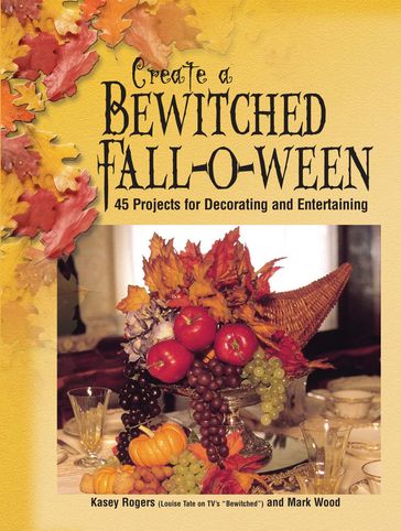 Create a Bewitched Fall-o-ween - Kasey Rogers - Mark Wood