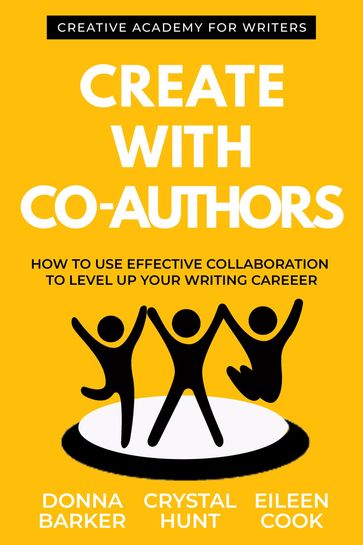 Create with Co-Authors - Crystal Hunt - Donna Barker - Eileen Cook