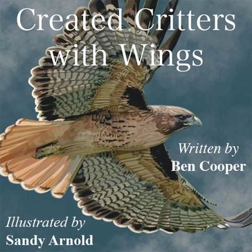 Created Critters With Wings - Ben Cooper