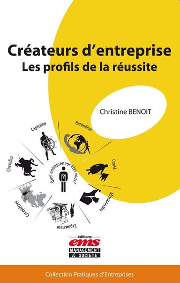 Créateurs d'entreprise : les profils de la réussite - Christine Benoit