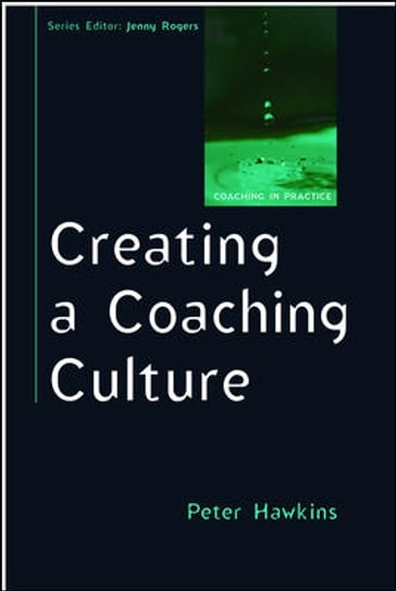 Creating A Coaching Culture - Peter Hawkins