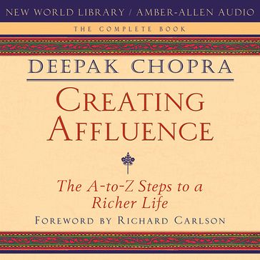 Creating Affluence - Deepak Chopra