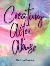 Creating After Abuse