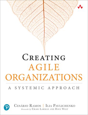 Creating Agile Organizations - Cesario Ramos - Illia Pavhlichenko