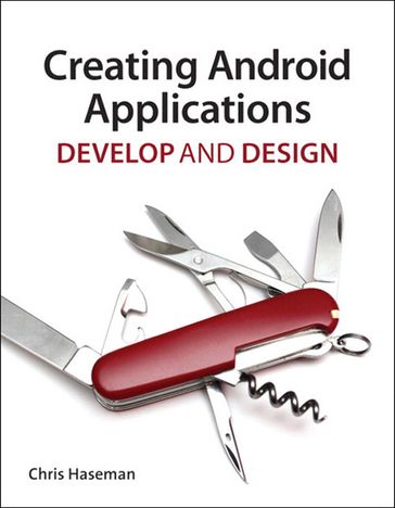 Creating Android Applications - Chris Haseman