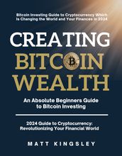 Creating Bitcoin Wealth