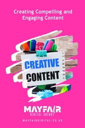 Creating Compelling and Engaging Content