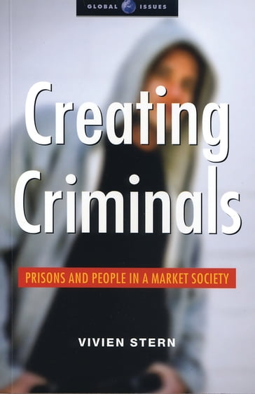 Creating Criminals - Vivien Stern