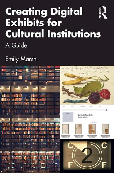Creating Digital Exhibits for Cultural Institutions - Emily Marsh
