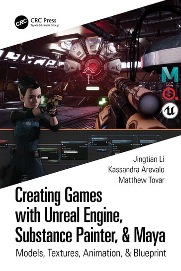 Creating Games with Unreal Engine, Substance Painter, & Maya - Kassandra Arevalo - Matthew Tovar - Jingtian Li