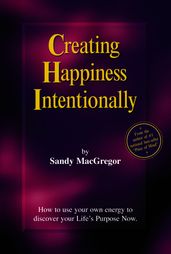 Creating Happiness Intentionally