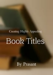 Creating Highly Appealing Book Titles
