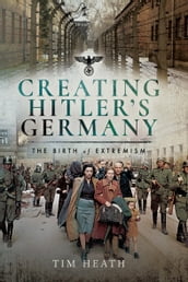 Creating Hitler s Germany