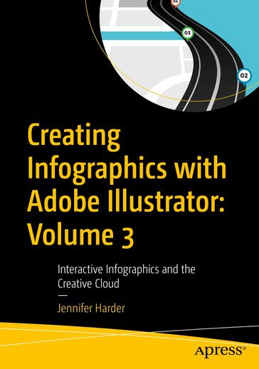 Creating Infographics with Adobe Illustrator: Volume 3 - Jennifer Harder