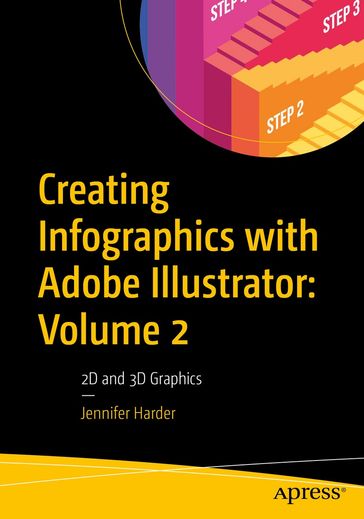 Creating Infographics with Adobe Illustrator: Volume 2 - Jennifer Harder