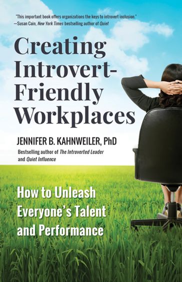 Creating Introvert-Friendly Workplaces - Jennifer Kahnweiler