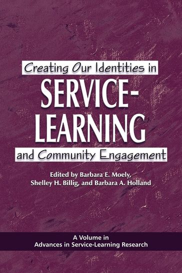 Creating Our Identities in Service-Learning and Community Engagement - Barbara E. Moely