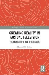 Creating Reality in Factual Television