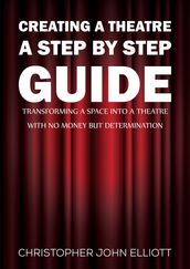 Creating a Theatre  A Step by Step Guide