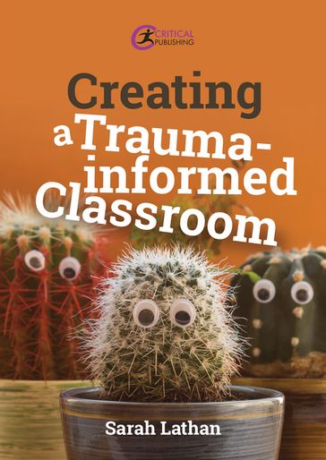 Creating a Trauma-informed Classroom - Sarah Lathan
