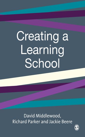 Creating a Learning School - David Middlewood - Jackie Beere - Richard Parker
